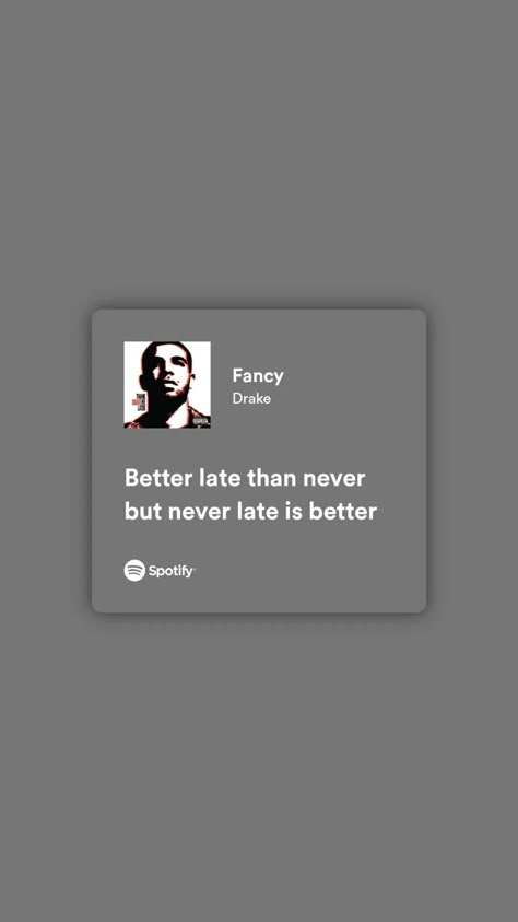 Fancy Drake Lyrics, Drake Fancy, Song Lyric Wallpaper Aesthetic, Drake Song Quotes, Drake Quotes Lyrics, Drake Quote, Inspirational Rap Quotes, Grad Quotes, Drake Quotes