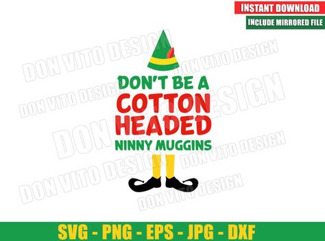 Cotton Headed Ninny Muggins Svg, Arthur Christmas, Elf Svg, Christmas Movie Shirts, Cinnamon Donuts, Cotton Headed Ninny Muggins, Elf Movie, Santa Elf, Buddy The Elf