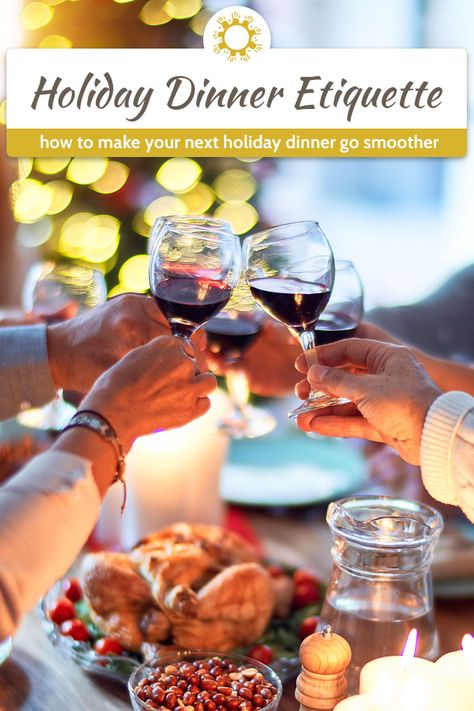 Whether you are hosting a holiday dinner or attending, it’s important to remember proper etiquette to make the evening enjoyable for all. #holidays #etiquette #holidaydinner Thanksgiving Facts, Thanksgiving Stories, Fruity Wine, Thanksgiving Wine, Thanksgiving Prep, Canadian Thanksgiving, Thanksgiving Traditions, Thanksgiving Feast, Thanksgiving Activities