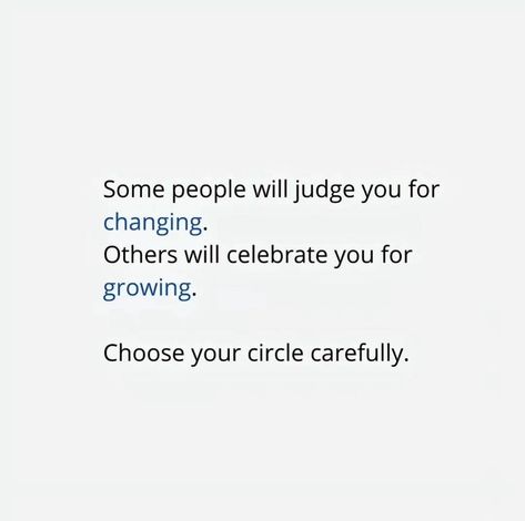 Some people will judge you for changing, others will celebrate you for growing. Choose your circle carefully ⭐️🙌 #selflovetips #howtogrow #inspirationalquotes #growthmindset When People Judge You Quotes, People Judge You Quotes, People Will Judge You Anyway, Prosper Quotes, Your Circle Quotes, People Who Judge, Wise Thoughts, Posts Ideas, Circle Quotes