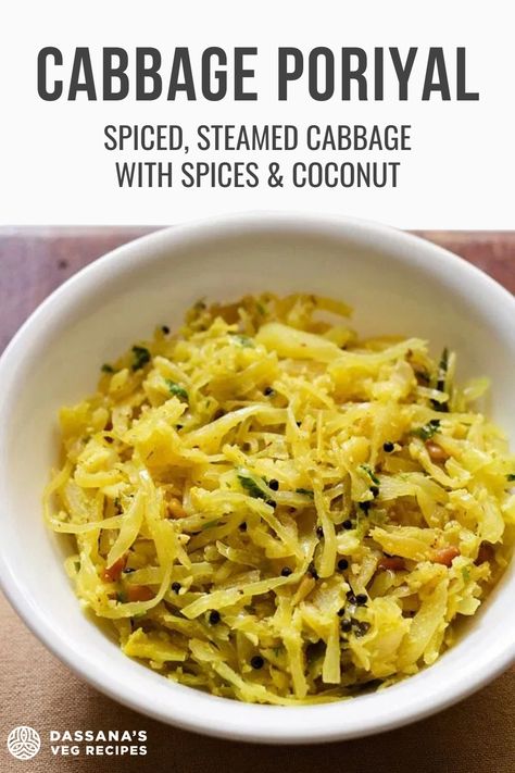 Lightly spiced, sauteed and steamed cabbage recipe from South Indian cuisine. Poriyal recipes are easy and quick to prepare. Even a beginner can make them easily! #poriyal #cabbage #cabbagerecipe Steamed Cabbage Recipe, Cabbage Recipes Indian, Stir Fried Cabbage Recipes, Cabbage Poriyal, Rasam Rice, Sambar Rice, Poriyal Recipe, South Indian Vegetarian Recipes, Indian Vegetable Recipes