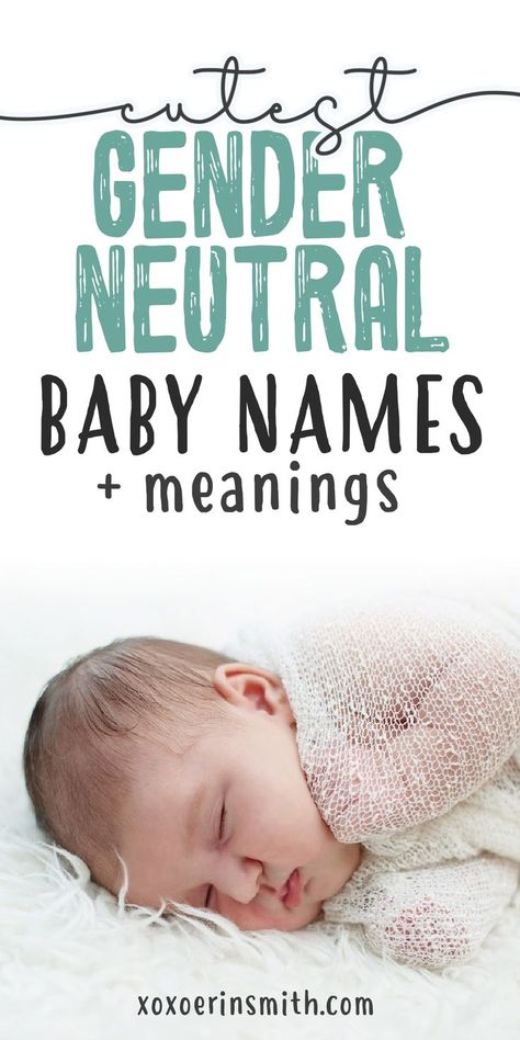 sleeping infant in white blanket and title cutest gender neutral baby names and meanings Unisex Names Gender Neutral, Nonbinary Names, Unisex Names List, Irish Baby Boy Names, Neutral Baby Names, Gender Neutral Baby Names, Irish Baby Girl Names, Neutral Names, Baby Name Ideas