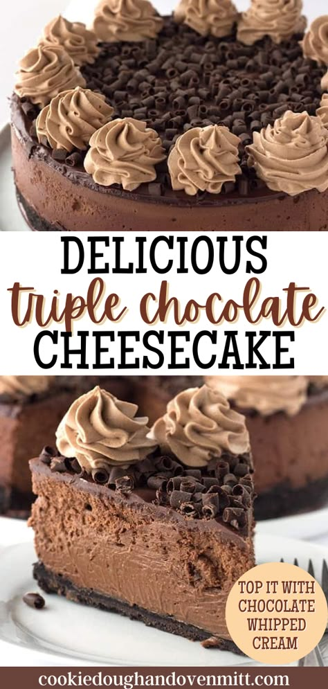 Hershey Cheesecake Recipe, Over The Top Cheesecake, Cheesecake Factory Chocolate Mousse Cheesecake, Chocolate Chocolate Chip Cheesecake, Double Chocolate Cheesecake Recipe, No Bake Triple Chocolate Cheesecake, Triple Chocolate Cheesecake With Oreo Crust, Chocolate Cream Cheesecake, Homemade Chocolate Cheesecake