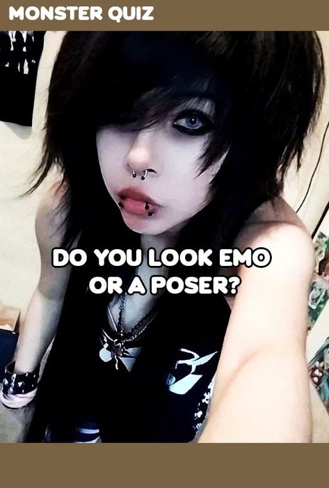 Do You Look Emo Or a Poser? Emo 2000s Art Pfp, Emo Hairstyle Tutorial, Monster How Should I Feel, Grudge Aesthetics Pfp, Emo Eye Makeup 2000s, Red And Black Scene Outfit, Cute Gothic Pfp, 90s Emo Aesthetic, Boho Punk Aesthetic