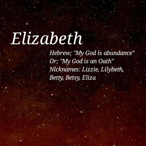 Elizabeth Nicknames, Elizabeth Name Meaning, Nicknames For Elizabeth, Elizabeth Name, Writing Advice, Plot Twist, Names With Meaning, Girl Names, Girly Things