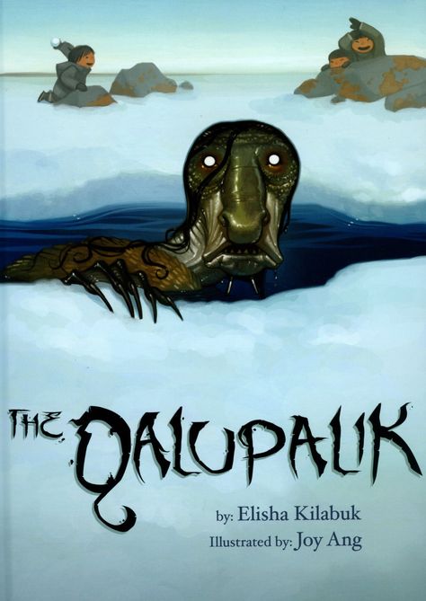 Qalupalik // Alaskan Joy Ang, Aboriginal History, Indigenous Education, Strange Creatures, Traditional Stories, Sea Ice, Very Scary, Weird Creatures, Folk Tales