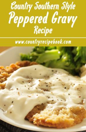 Gravy For Country Fried Steak, Milk Gravy Recipe Country, Peppered Gravy Recipe, White Pepper Gravy Recipe, Country Style Gravy, Country Fried Steak Gravy, Pepper Gravy Recipe, Peppered Gravy, Steak Mashed Potatoes