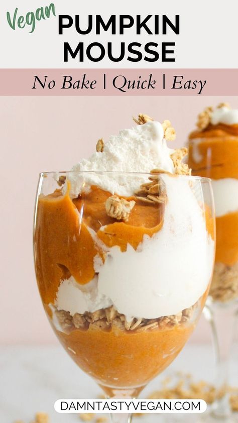 Wine glass filled with layers of vegan pumpkin dessert and dairy free whipped cream. Pumpkin Mousse Parfait, Dairy Free Pumpkin Dessert, Vegan Pumpkin Dessert, Vegan Pumpkin Mousse, Mousse Parfait, Dairy Free Pumpkin Pie, Vegan No Bake, Cool Whip Desserts, Easy Pumpkin Dessert