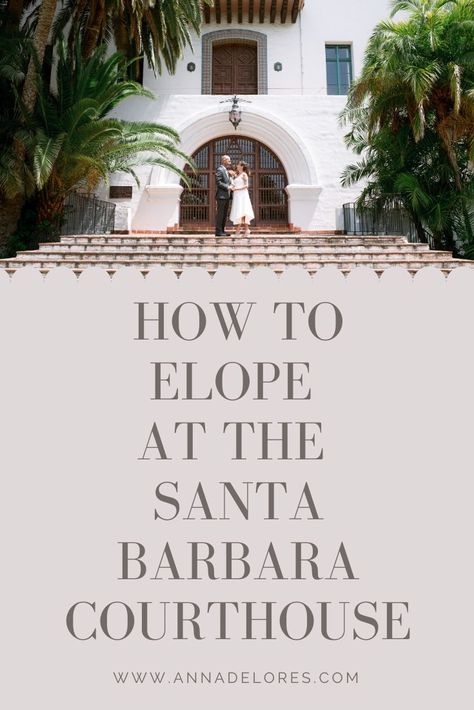 Are you thinking about getting married at the Santa Barbara Courthouse? I'll tell you everything you need to know about planning your wedding at city hall in Santa Barbara, whether you're planning to elope or invite all your friends and family! Best Courthouse To Get Married, Courthouse Wedding California, Sb Courthouse Wedding, California Courthouse Wedding, Santa Barbara Courthouse Wedding Elopements, Elopement Santa Barbara, Santa Barbara Weddings, Santa Barbara Court House Wedding, Santa Barbara City Hall Wedding