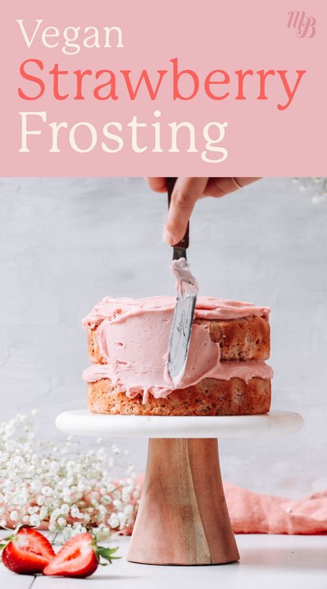 Strawberry Cream Cheese Frosting, Vegan Birthday Cake, Vegan Frosting, Vegan Baking Recipes, Plant Based Desserts, Cakes And Cookies, Strawberry Frosting, Vegan Chocolate Cake, Vegan Candies