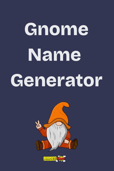 gnome name generator Gnome Names Generator, Gnome Names, Female Gnome, Character Making, Fantasy Names, Creative Names, Name Generator, Fantasy Lovers, Garden Gnome