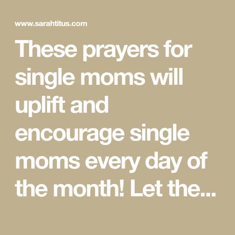 These prayers for single moms will uplift and encourage single moms every day of the month! Let these amazing prayers be the meditation of your heart before the Lord. Single Moms, Never Leave Me, Give Me Strength, Dear Lord, Single Mothers, I Thank You, Take Care Of Me, Single Mom, Heavenly Father