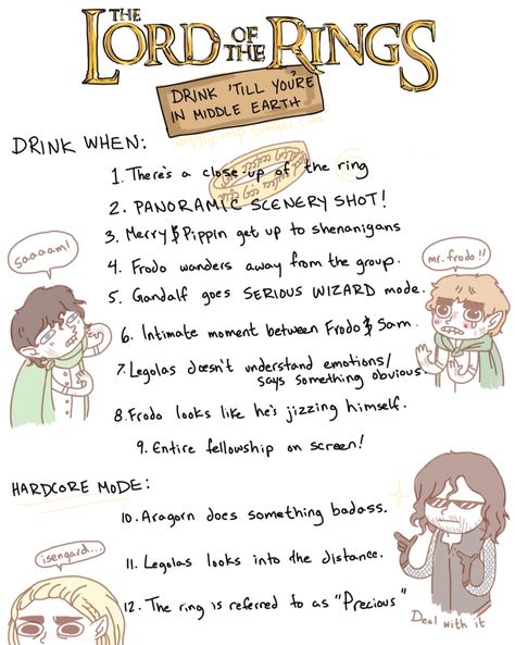 LORD OF THE RINGS drink till' you're in middle earth Party Fail, Into The West, Drinking Game, The Lord Of The Rings, Drinking Games, Nerd Alert, Geek Out, Middle Earth, The Rings