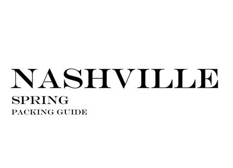 Nashville Spring Packing Guide | What to Wear to Nashville in the Spring | Outfits for Travel #travel #fashion #packingguide #travelwardrobe #Nashville #Tennessee #fashionblogger #spring #springfashion Nashville In The Fall, Nashville Summer Outfits, Nashville Spring, Fall Packing List, Nashville Fall, Best Travel Clothes, Fall Packing, Pack For A Trip, Spring Packing