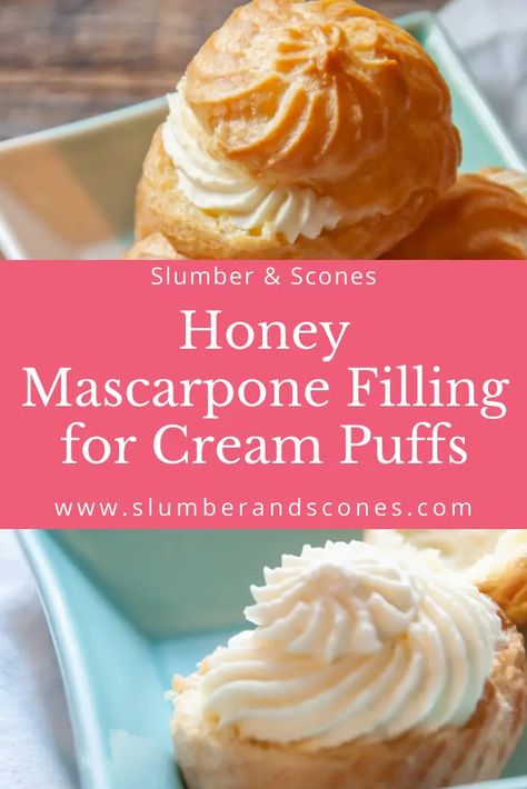 Honey Mascarpone Filling for Cream Puffs - Slumber and Scones Lemon Cream Puffs With Mascarpone Filling, Maple Cream Puffs, Honey Pastry Cream, Mini Cream Puffs Recipe Easy, Cream Puff Flavor Ideas, Cream Puffs Recipe Filling, Cream Puff Filling Recipe, Flavored Pastry Cream, Filling For Cream Puffs