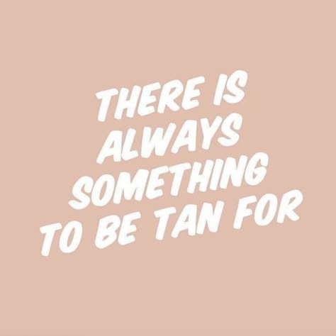 Tan Esthetics, Indoor Tanning Quotes, Spray Tan Thanksgiving, Spray Tan Specials, Spray Tan Picture Ideas, Thanksgiving Spray Tan, Spray Tan Party Ideas, Tanning Quotes Salons, Tanning Salon Quotes