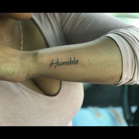 Humble. Humble Tattoos For Women, Humble Tattoo, Flag Tattoo, Tattoos And Piercings, I Tattoo, Tattoos For Women, Tattoo Quotes, Tatting, Tattoos