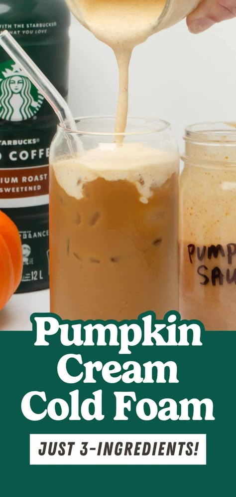 This Pumpkin Cream Cold Foam is delicious, sweet and even better than Starbucks! It's made with just a few simple ingredients and has the most delicious pumpkin flavor. Enjoy this creamy foam on top of all your favorite fall coffees and chai lattes. Pumpkin Cold Foam Recipe, Pumpkin Cream Cold Foam, Cream Cold Foam, Fall Decor Crafts, Cold Foam, Hot Coco, Coffee Drink Recipes, Pumpkin Flavor, Chai Latte