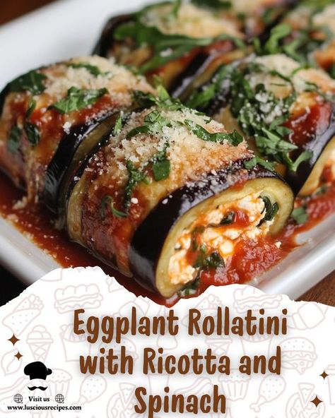 Eggplant Ricotta, Eggplant Rollatini Recipe, Luscious Recipes, Spinach Filling, Chinese Chicken Salad Recipe, Eggplant Rolls, Eggplant Rollatini, Stuffed Eggplant, Best Macaroni Salad