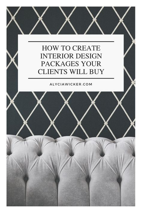 How To Create Interior Design Packages Your Clients Will Buy Interior Design Service Packages, Interior Design Package Ideas, How To Get Interior Design Clients, Interior Design Packages, Interior Design Package, Interior Design Business Plan, Moody Interior Design, Moody Interiors, Small Business Organization