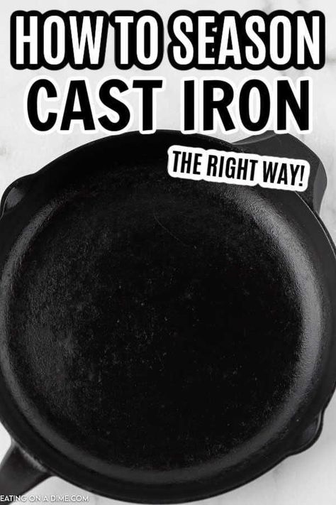 Cast Iron Care Seasoning, How To Clean And Season Cast Iron, How To Make A Cast Iron Skillet Nonstick, How To Care For A Cast Iron Skillet, How To Re Season A Cast Iron Skillet, Re Season Cast Iron Skillet, Curing Cast Iron Skillet, How To Take Care Of Cast Iron Skillet, How To Season A New Cast Iron Skillet