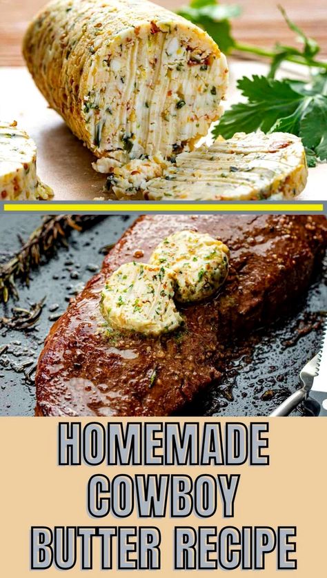 Explore the delicious world of homemade cowboy butter with this easy-to-follow recipe. Perfect for adding a rich, savory kick to your favorite dishes, this buttery blend is sure to become a kitchen staple. Compound Butter Recipes For Steak, How To Make Compound Butter, Compound Herb Butter Recipe, How To Make Steak Butter, Compound Butters For Steak, Compound Butters Recipes, Cowboy Butter For Turkey, Steak Herb Butter, Steak With Compound Butter