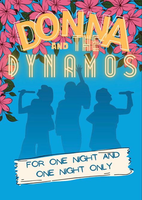 Poster showing Donner and the Dynamos from the famous 2000s movie Mamma Mia Donna And The Dynamos Poster, Donna And The Dynamos, The Dynamos, Twenty First Birthday, First Night, The Twenties, First Birthdays, First Birthday, Calm Artwork