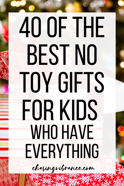 Christmas Gifts Not Toys, Christmas Gifts That Arent Toys, Affordable Christmas Gifts For Kids, Non Toy Gifts For Kids Christmas, No Toy Gifts For Kids, How To Shop For Kids For Christmas, Christmas Gifts For Kids Who Have Everything, Kid Gifts For Christmas, Christmas Gifts For 6 Year Boy