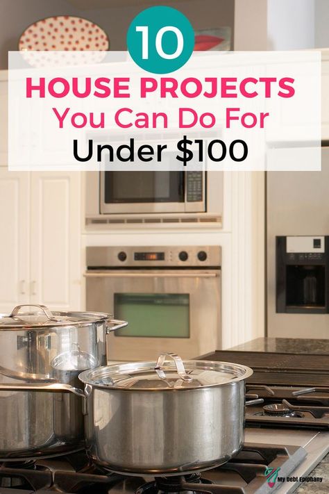 House Projects You Can Do For $100 or Less | Ways to spend less while doing more! Tips on how to save on house projects. #homebuying #houseprojects #savingmoney #diy #diyhomeprojects Bougie On A Budget, Home Decor On A Budget, Budget Holidays, Diy Money, Money Advice, Home Buying Tips, Decor On A Budget, Start Saving Money, Budget Home