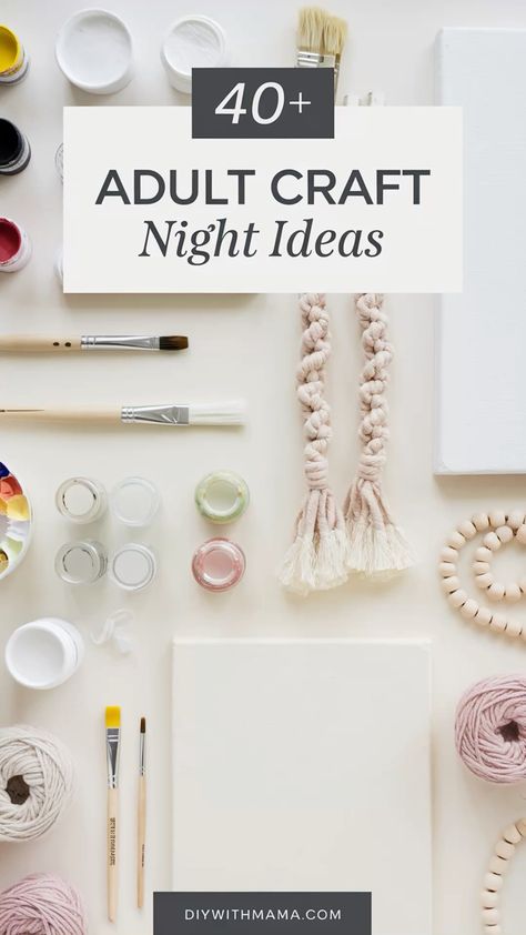 40+ Adult craft night projects, girls night ideas Friend Craft Night Ideas, Couple Craft Ideas Projects, Craft Night Party Diy Projects, Self Care Crafts For Women, Afternoon Crafts For Adults, Girls Night Craft Ideas Valentines, Valentines Craft Night, Ladies Workshop Ideas, Crafts For College Students Diy