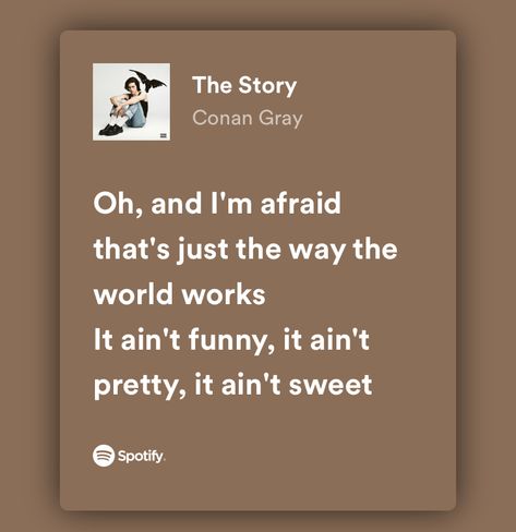 Conan Lyrics, Conan Gray Lyrics, Story Lyrics, Song Lyric, Conan Gray, Now And Forever, Just The Way, Summer Kids, Music Lyrics