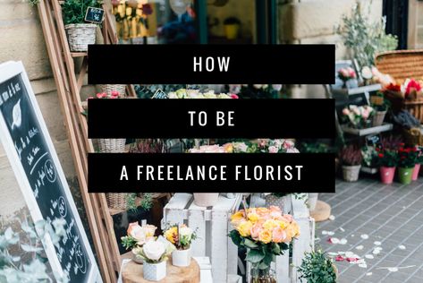 What does it mean to be a freelance Florist? - British Florist Association Freelance Florist, Cut Flower Farm, Mean To Be, Full Time Work, It's Meant To Be, Flower Farm, Great Friends, Cut Flowers, Flower Shop