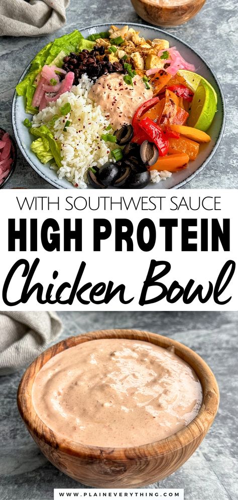 Easy High Protein Chicken Bowl Recipe Chicken Rice Protein Bowl, Sauce For Power Bowl, Southwest Protein Bowl, Chicken Bowl Sauce Recipe, Southwest Chicken Bowl Recipe, High Protein Chicken Fajita Bowl, High Protein Sauce For Chicken, Southwestern Chicken Bowl, High Protein Chicken Burrito Bowl