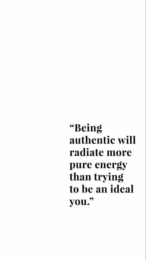 “Being authentic will radiate more pure energy than trying to be an ideal you.” Authenticity Quotes, Being Authentic, Pure Energy, Life Quotes Love, Quotes Aesthetic, 2023 Vision Board, 2023 Vision, Healing Quotes, Quotes Positive