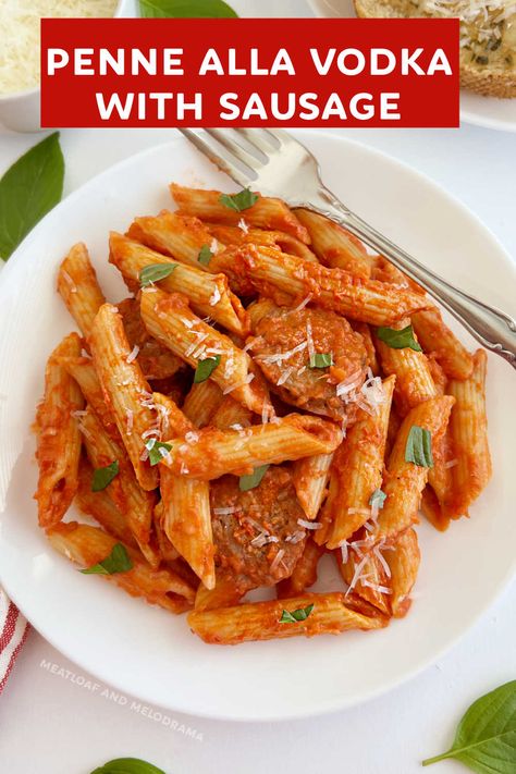 Italian Sausage Vodka Pasta, Penne Alla Vodka With Sausage, Sausage Vodka Sauce Pasta, Vodka Pasta With Sausage, Vodka Penne Pasta, Penne With Sausage, Sausage Meatloaf, Penne Alla Vodka Recipe, Sausage Penne Pasta