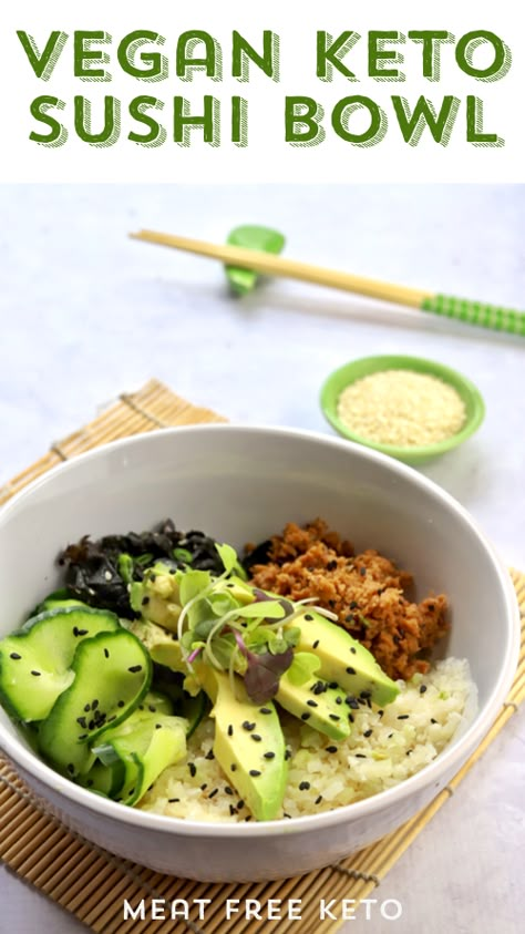 Vegan Keto Sushi Bowl | Meat Free Keto - inspired by my favorite vegetarian sushi roll, and made low-carb with the help of cauliflower rice and Toona! #veganketo #keto #glutenfreevegan #ketovegan #meatfreeketo #ketotarian #lchf #glutenfree #vegetarianketo #plantbased Veg Keto Recipes, Keto Bowls Recipes, Vegan Keto Salad, Keto Sushi Bowl, Ketotarian Recipes, Keto Recipes Vegetarian, Keto Vegetarian Recipes, Vegetarian Sushi Rolls, Keto Vegan Recipes