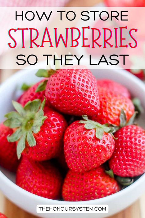 How To Keep Strawberry Fresh Longer, Washing And Storing Strawberries, How To Preserve Strawberries Longer, Best Way To Store Strawberries In Fridge, Preserve Strawberries Longer, How To Keep Strawberries Fresh In Fridge, Store Fruit In Fridge, Best Way To Store Strawberries, Berry Storage In Fridge