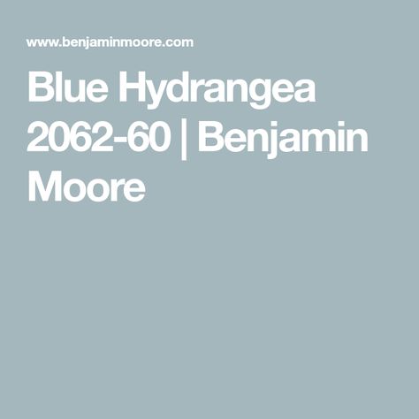 Blue Hydrangea 2062-60 | Benjamin Moore Benjamin Moore Blue Paint Colors, Benjamin Moore Blue, Green Hydrangea, Blue Paint Colors, Benjamin Moore Colors, Simply White, Aura Colors, Blue Hydrangea, Color Stories