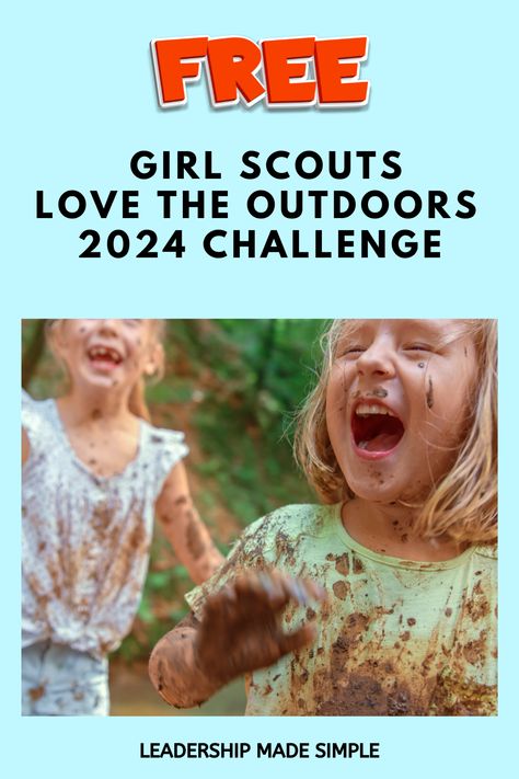 Free Girl Scouts Love the Outdoors 2024 Challenge 2024 Challenge, Girl Scout Gold Award, Girl Scout Meeting Ideas, Outdoor Challenge, Girl Scout Bridging, Meeting Planning, Girl Scout Badges, Stay Busy, Girl Scout Activities