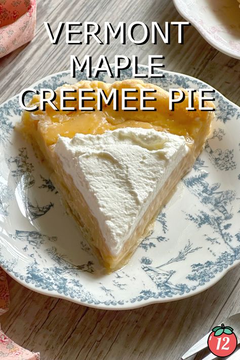 Vermont Maple Creemee Recipe, Maple Creemee Recipe, Maple Cream Pie Recipe, Maple Creemee, Maple Custard Pie, Maple Cream Pie, Cinnamon Desserts, Tomatoes Recipes, Christmas Yummies