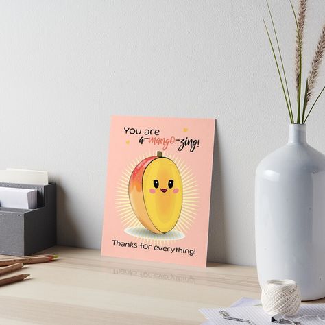 Get my art printed on awesome products. Support me at Redbubble #RBandME: https://www.redbubble.com/i/art-board-print/You-are-a-mango-zing-Cute-mango-funny-pun-thank-you-by-HajnalkArt/145017145.NVL2T?asc=u Mango Quotes, Birthday Card Craft, Journal Diy, Funny Pun, Thanks For Everything, Bullet Journal Diy, Little Doodles, Decor Pieces, Funny Puns