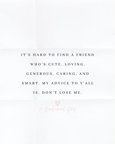 Bridesmaid quote, friendship quote, friends Bachelorette Quotes, Bridesmaid Quotes, Quote Friends, Quote Friendship, Friendship Quote, Quotes Friendship, Friendship Quotes, Hard To Find, Instagram Posts