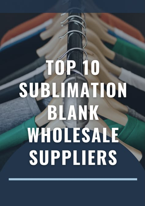 Top 10 Sublimation Blank Wholesale Suppliers Best Sublimation Shirt Blanks, Sublimation Blank Shirts, Cheap Sublimation Blanks, Sublimation Craft Room Ideas, Things To Make With Sublimation, Sublimation Christmas Gift Ideas, Shirt Business Room Ideas, Christmas Sublimation Ideas To Sell, Sublimation Ornaments Diy