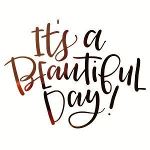 Another Beautiful Day Quotes, It’s A Beautiful Day Quotes, It’s A Beautiful Day, Its A Beautiful Day Quotes, Beautiful Day Quotes, Its A Beautiful Day, Tuesday Quotes, Practicing Self Love, Quote Decor