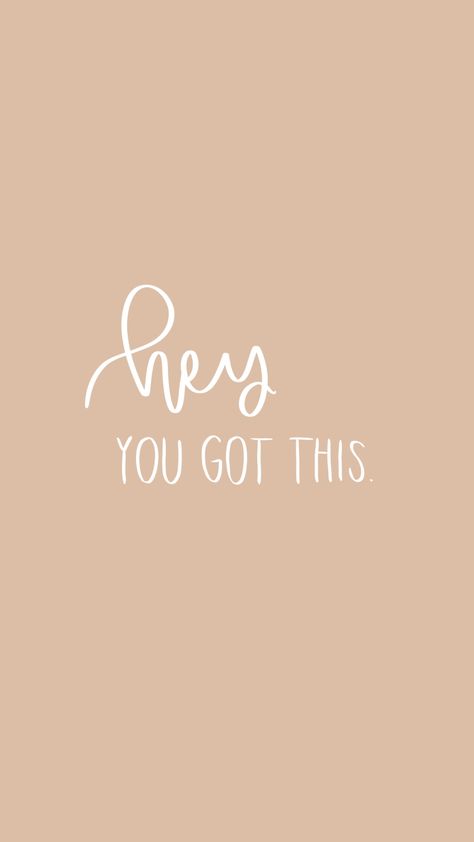 Inspirational Quote Background Wallpaper Pink and White Calligraphy Cute Simple Hey You Got This Tan Esthetics Background, Boho Quote Wallpaper, You’ve Got This Wallpaper, You Got This Aesthetic, Ipad Background Quotes, Boho Wallpaper Quotes, Boho Esthetics Background, Hey You Quote, Nude Esthetics Background