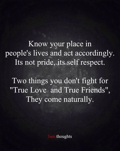 Know Your Place Quotes, Know Your Place, Place Quotes, 3am Thoughts, Self Respect, Lesson Quotes, Life Lesson Quotes, Healing Quotes, People Quotes