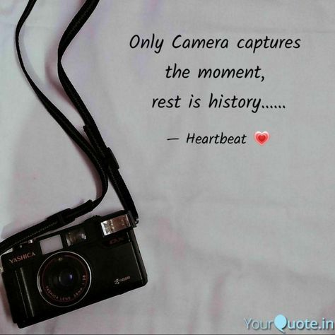 Capture The Moments Quotes, Capture The Moment Quotes, Photography Inspiration Quotes, Nostalgia Quotes, Photography Captions, Capture Quotes, Camera Quotes, Moments Quotes, Quotes About Photography