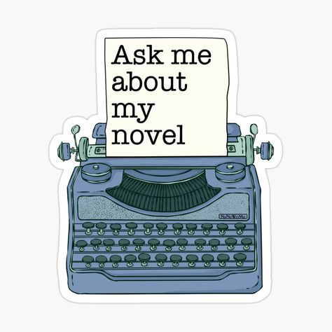 Get my art printed on awesome products. Support me at Redbubble #RBandME: https://www.redbubble.com/i/sticker/Ask-Me-About-My-Novel-young-writer-s-funny-typewriter-by-PanosTsalig/89005632.EJUG5?asc=u Writer Stickers, Typewriter Sticker, Writing Stickers, Writer Motivation, Phone Icons, Vintage Typewriter, Sticker Ideas, Vintage Typewriters, Phone Icon