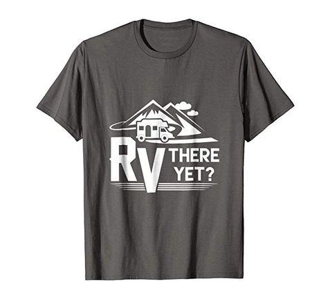 Amazon.com: Funny Roadtrip Travel RV There Yet Camping T-Shirt: Clothing Rv Gear, Rv Accessories, Happy Camper, Branded T Shirts, Top Fashion Brands, Shop Top, Rv, Fashion Brands, Top Styles