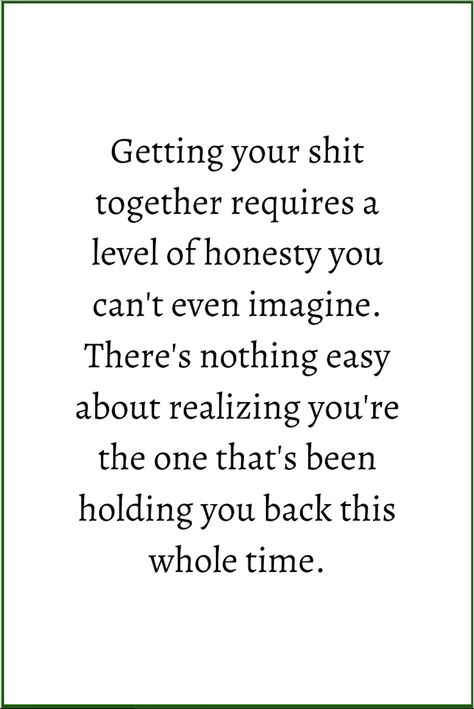 That’s On You Quotes, Figuring Out Who You Are Quotes, Cant Do Anything Right Feelings Quotes, Positive Quotes About Self Growth, Doing Things Differently Quotes, Get On With It Quotes, Figure Yourself Out Quotes, Holding Things In Quotes, Quotes About Trying To Find Yourself